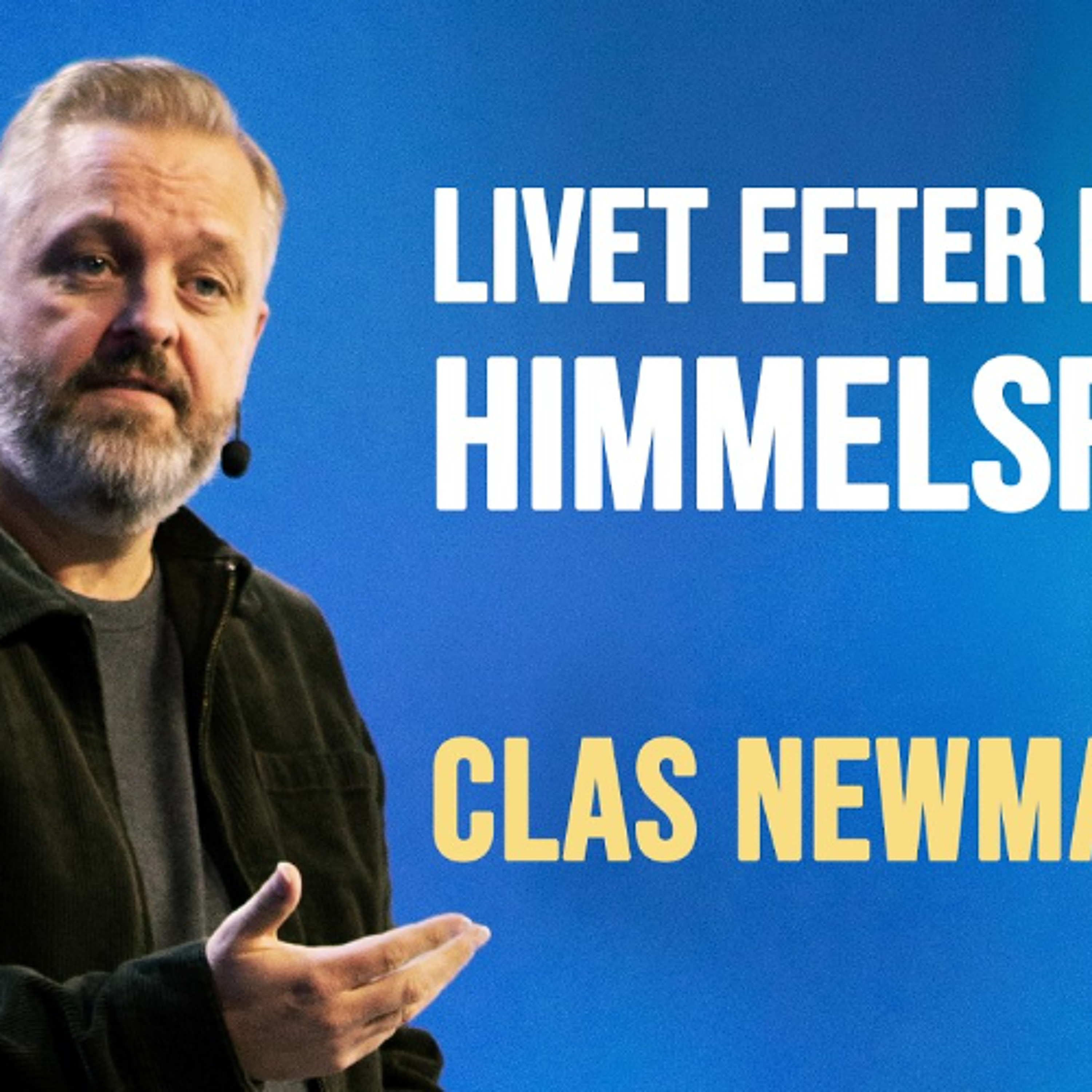 Livet efter kristi himmelsfärd | Clas Newman episode artwork