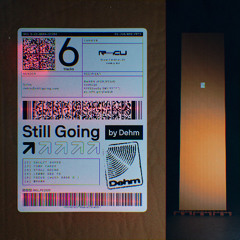 Dehm - STILL GOING