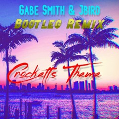Gabe Smith & Jbird - Crockett's Theme (Bootleg Remix)