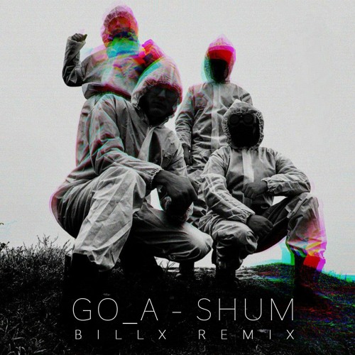 Go_A - Shum (Billx RMX)