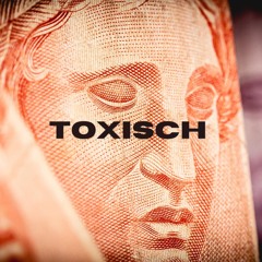 Toxisch (Pastiche/Remix/Mashup)