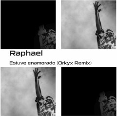 Raphael. Estuve enamorado (Orkyx Remix)