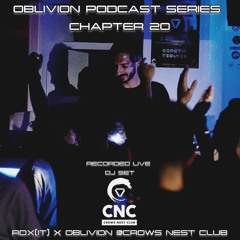 Rox(IT) x OBLIVION Podcast Series Chapter 20 @Crows Nest Club Tenerife