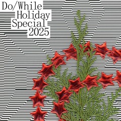 Do/While Holiday Specials