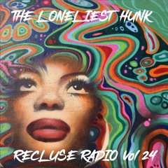 Recluse Radio - Vol 024
