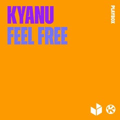 KYANU - Feel Free