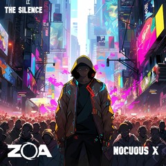 ZOA x Nocuous X - The Silence