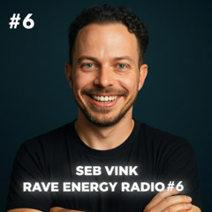 Seb Vink - Rave Energy Radio #6