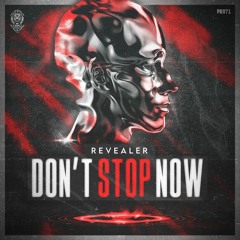 Revealer - Don't Stop Now