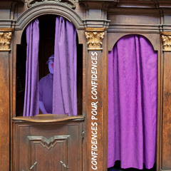 Confidences pour confidences