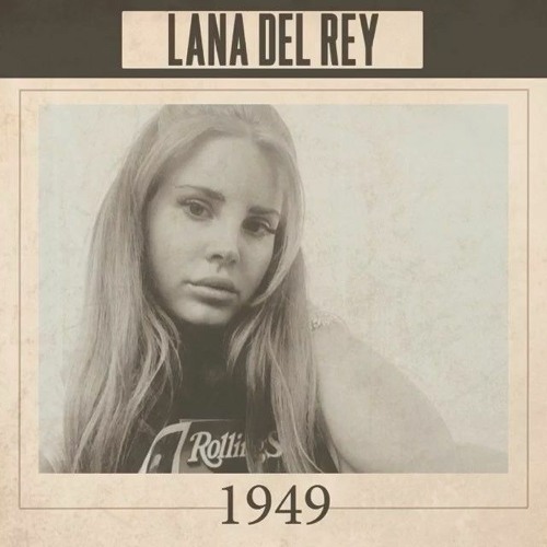 Stream 1949 Lana Del Rey by LANA DEL REY | Listen online for free on  SoundCloud