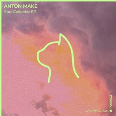 Anton Make - Soul Collector (Extended Mix) [PURRFECTION]