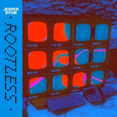 Jesper Ryom - Rootless
