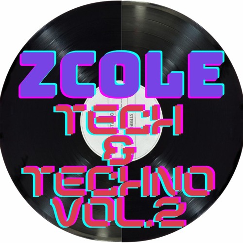 ZCole Tech House & Techno Mix Vol. 2