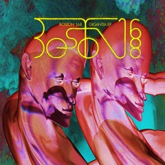 Boston 168 - Gigantia EP - B1 Before Us [Premiere]