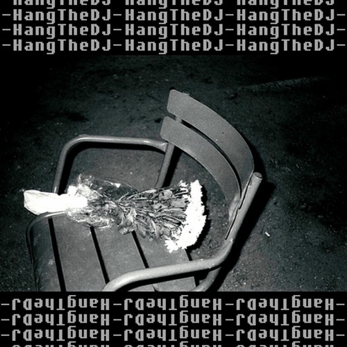 Hang the DJ - Gangsters (HTDJ001)