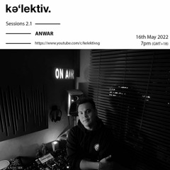 Kelektiv Sessions 2.1, 16 May 2022
