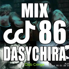 CRINGE MIX #86 - DASYCHIRA