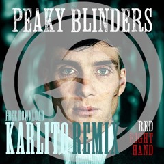 Karlito - Red Right Hand (Peaky Blinders Soundtrack) Remix