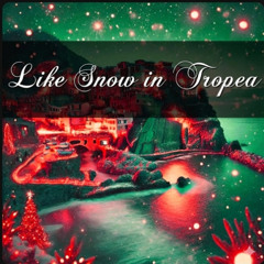 Like Snow in Tropea