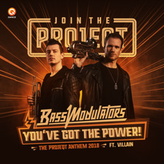 You've Got The Power (Projeqt Anthem 2018) (Pro Mix) [feat. Villain]