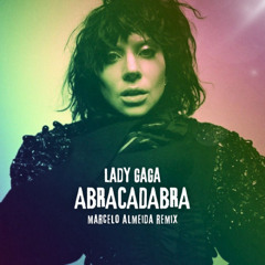 Lady Gaga - Abracadabra (Marcelo Almeida Remix) OUT