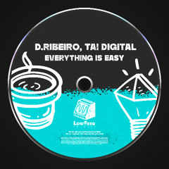 D.Ribeiro, TAI Digital - Everything Is Easy (Extended Mix)