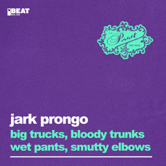 Jark Prongo - Wet Pants, Smutty Elbows (Extended Mix)