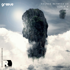 Sounds Between Us 054 Mixed by Leslie V