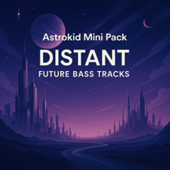 Distant Future Bass Tracks - Track 11