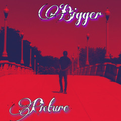 Bigg Bari - Bigger Picture (prod. by skyie)