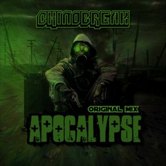 ChinoBreak - Apocalypse (Original Mix)