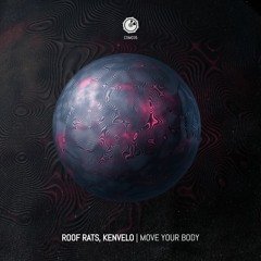 Roof Rats & Kenvelo - Move Your Body - CDM034