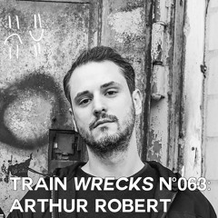 Train Wrecks #063 - Arthur Robert