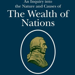 (PDF) Download An Inquiry into the Nature and Causes of the Wealth of Nations BY : Adam Smith