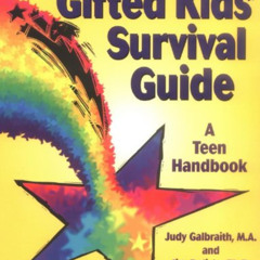 [Get] EBOOK 📄 The Gifted Kids Survival Guide: A Teen Handbook by  Judy Galbraith &