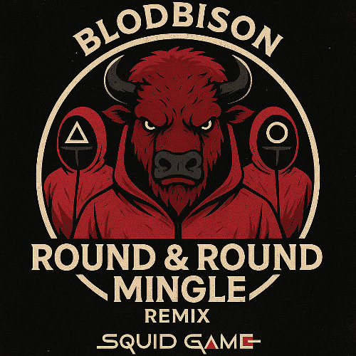 Round n Round Mingle [BlodBison Remix]