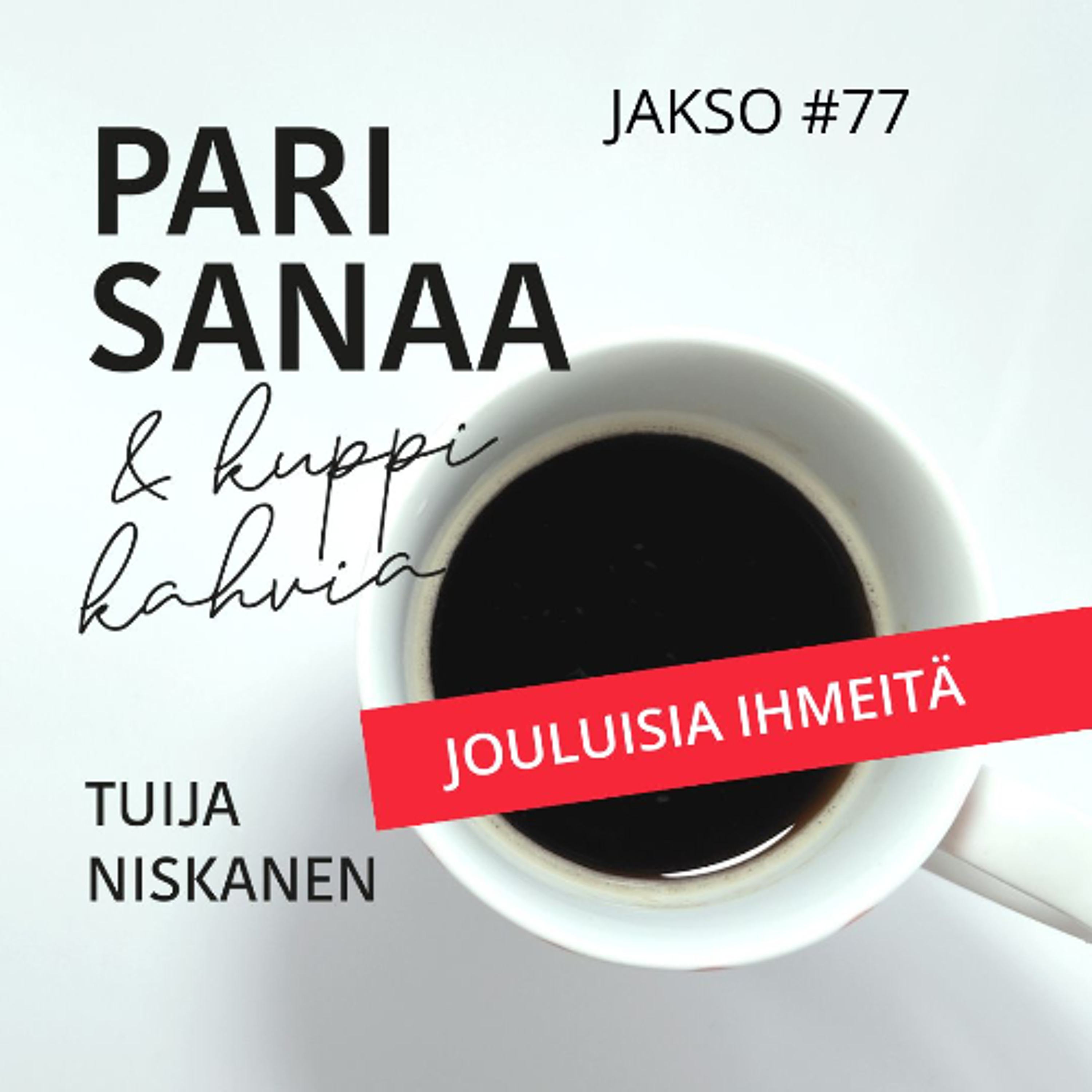#77 Jouluisia ihmeitä