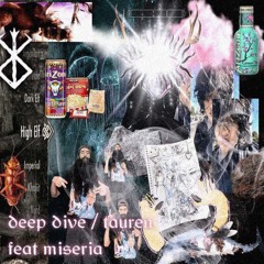 deep dive / tauren {feat miseria}