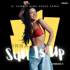 INNA - Sun Is Up demo (DJ SAWMIK Afro House Remix VIP)