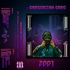 † GREGORIAN GREG - OUT TO GET MINE