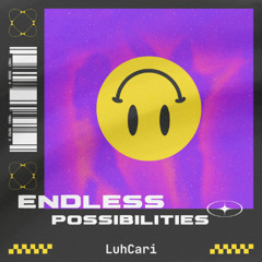 Luhcari - Endless Possibilities [FREE DL]