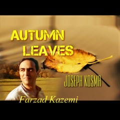 Autumn Leaves - Farzad Kazemi