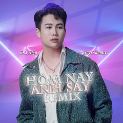 Hôm Nay Anh Say (HuyD Remix)