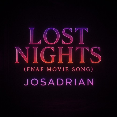 Lost Nights (FNAF Movie Song) (Instrumental)