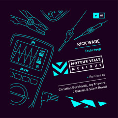 Rick Wade - Techcreep (J Gabriel & Silent Revolt Remix) [Moteur Ville Musique] [MI4L.com]