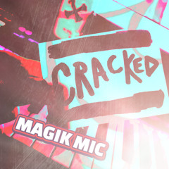 MAGIK MIC -  CRACKED