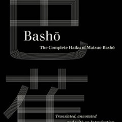 download EPUB 📫 Basho: The Complete Haiku of Matsuo Basho (World Literature in Trans