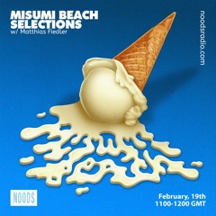 Misumi Beach Selections on Noods Radio / Feb, 19th 2021