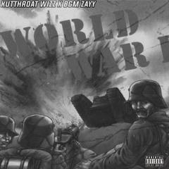 KutthroatWizz -WWI (Ft.Bgm Zayy)